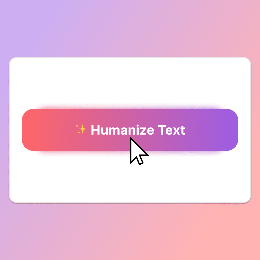 Step 2: Humanize β¨